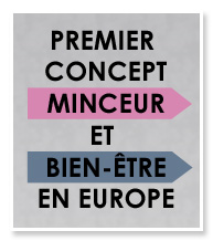 Premier concept minceur et bien-être en Europe